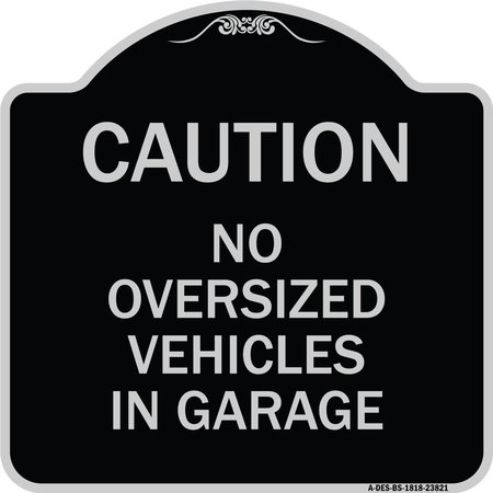 SIGNMISSION No Oversized Vehicles in Garage Heavy-Gauge Aluminum Architectural Sign, 18" x 18", BS-1818-23821 A-DES-BS-1818-23821
